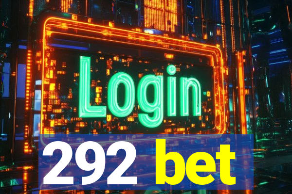 292 bet